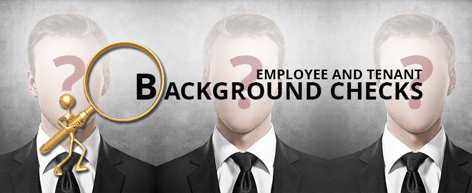 EMPLOYEE AND TENANT BACKGROUND CHECKS